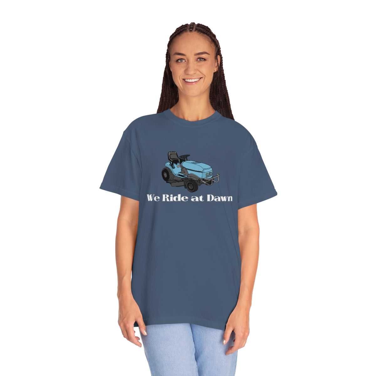 We Ride at Dawn Lawnmower Comfort Colors T-shirt