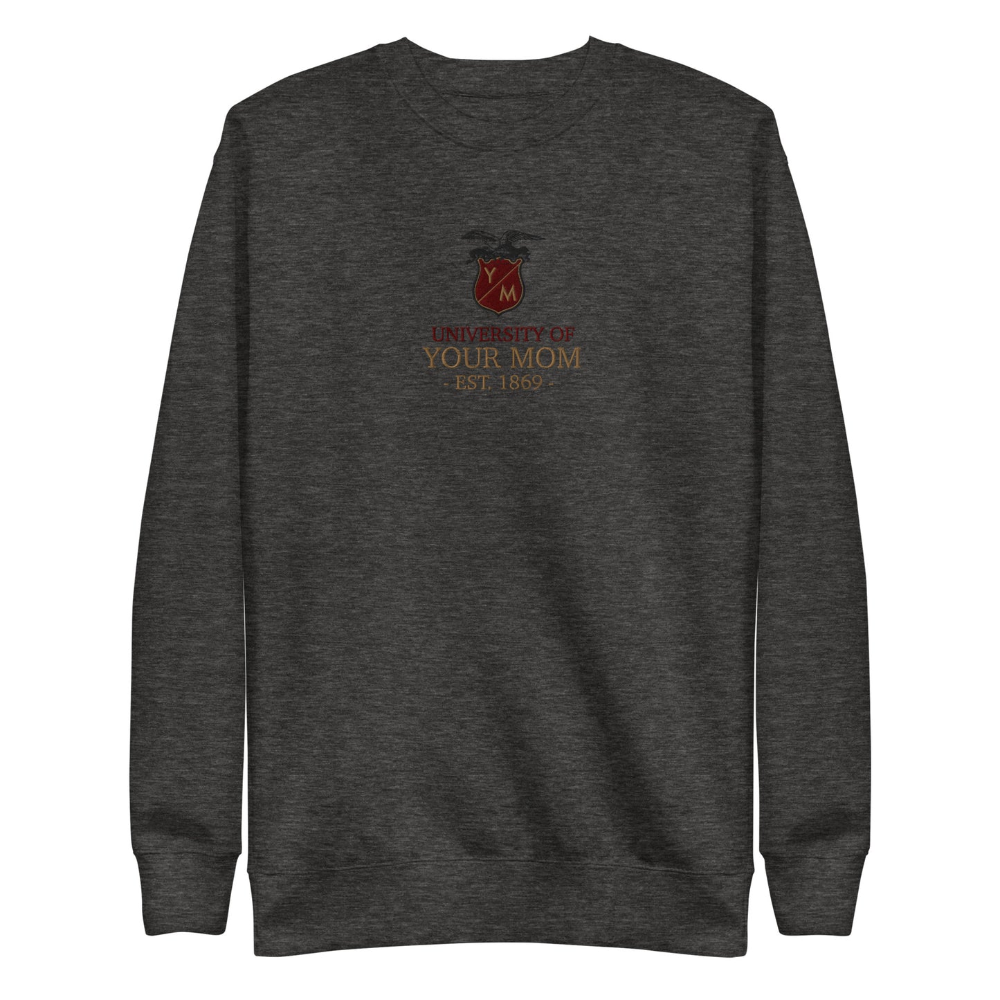 Your Mom University (YMU) Embroidered Sweatshirt